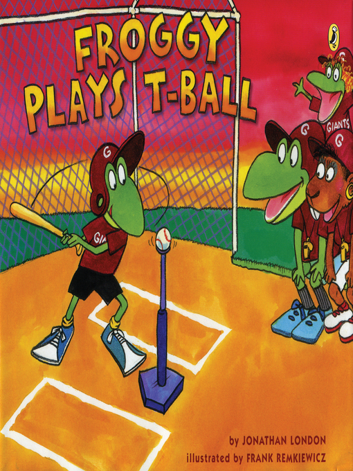 Title details for Froggy Plays T-ball by Jonathan London - Wait list